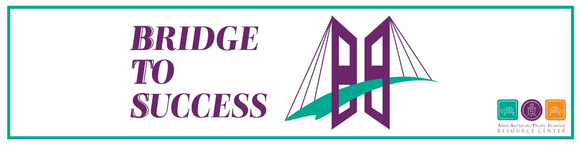 A bridge connected by two doors with the words Bridge to Success on the left. The AA/PIRC logo is on the right, small. The colors of this banner are purple, green, and orange on a white background.